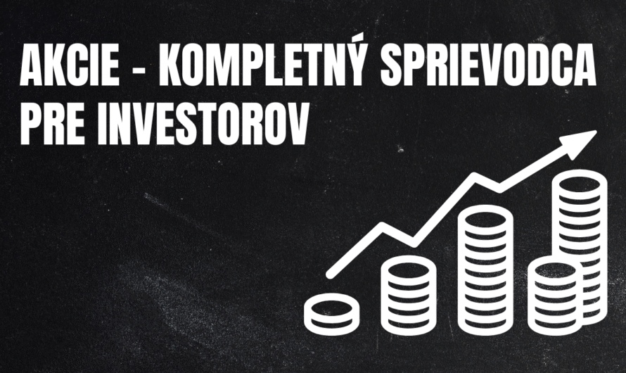 Akcie – kompletný sprievodca pre investorov