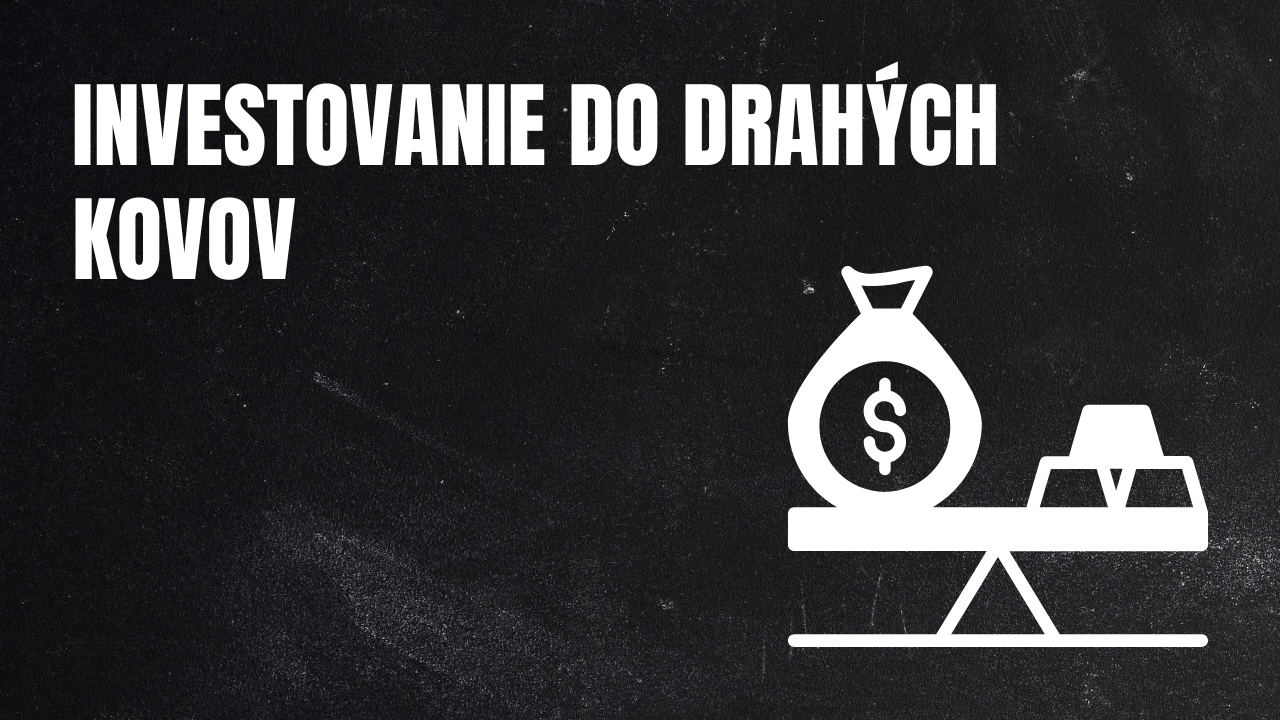 Investovanie do drahých kovov: systematický prehľad