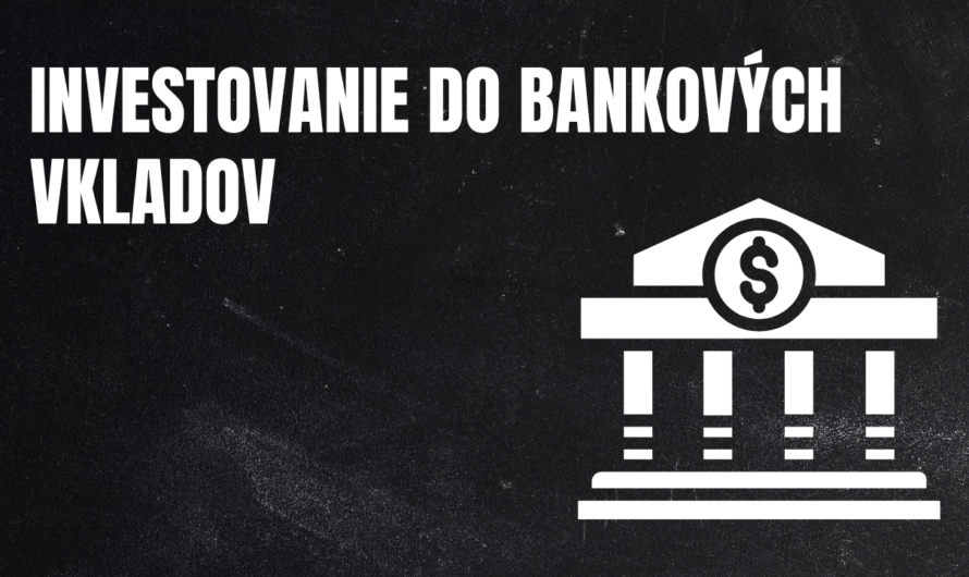 Investovanie do bankových vkladov: systematický prehľad